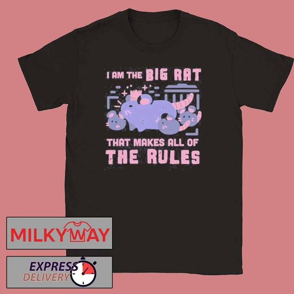 I Am The Big Rat That Makes All Of The Rules Shirt Unisex T-shirt, Sweatshirt, Hoodie, Long Sleeve Tee - T-Shirt, Sweatshirt, Hoodie