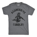 Mens Funny T Shirts Aggressive Cuddler Sarcastic Martial Arts Graphic Tee for Unisex T-shirt, Sweatshirt, Hoodie, Long Sleeve Tee - T-Shirt, Sweatshirt, Hoodie