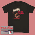 Gwar Band Gor Gor Must Die 2026 Tour Schedule Tour Dates shirt Unisex T-shirt, Sweatshirt, Hoodie, Long Sleeve Tee - T-Shirt, Sweatshirt, Hoodie