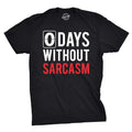 Mens 0 Days Without Sarcasm T Shirt Funny Mocking Tee for Guys Unisex T-shirt, Sweatshirt, Hoodie, Long Sleeve Tee - T-Shirt, Sweatshirt, Hoodie