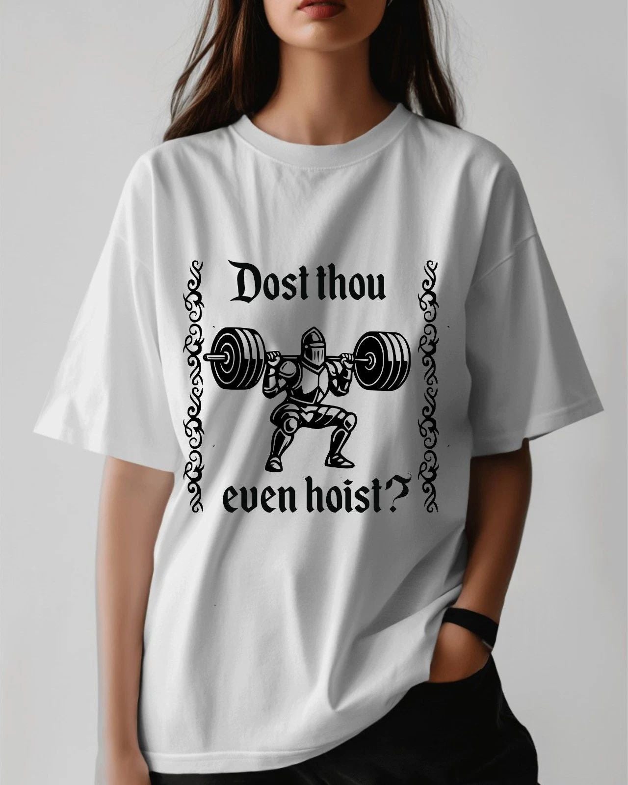 Dost Thou Even Hoist Medieval Gym T-Shirt, Funny Gym Shirt, Fantasy Knight Tee Unisex T-shirt, Sweatshirt, Hoodie, Long Sleeve Tee - T-Shirt, Sweatshirt, Hoodie