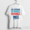 Classic No Crowns No Thrones No Kings America Flag T Shirts Unisex T-shirt, Sweatshirt, Hoodie, Long Sleeve Tee - T-Shirt, Sweatshirt, Hoodie