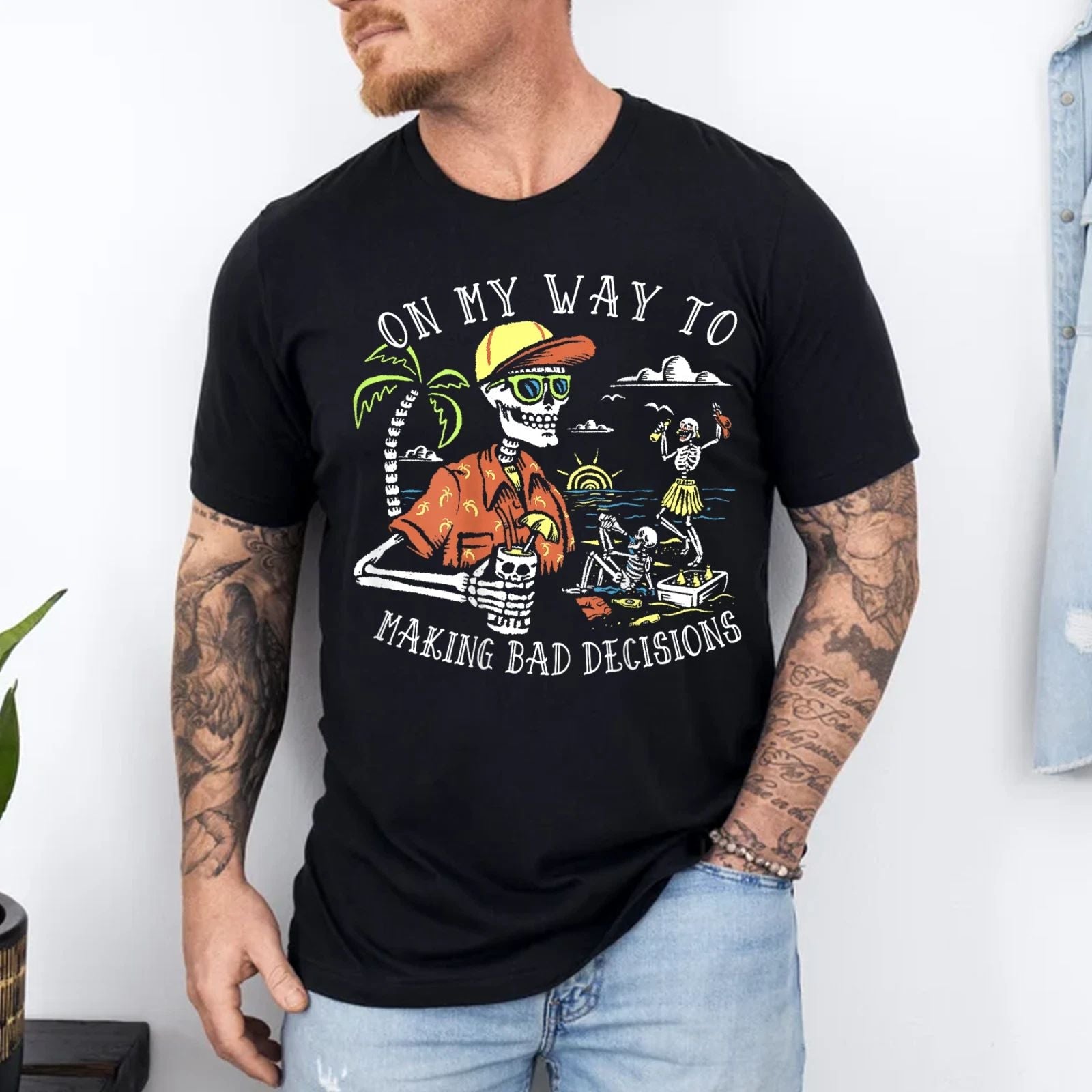 On My Way to Making Bad Decisions Skeleton Beach Vacation T-Shirt Unisex T-shirt, Sweatshirt, Hoodie, Long Sleeve Tee - T-Shirt, Sweatshirt, Hoodie