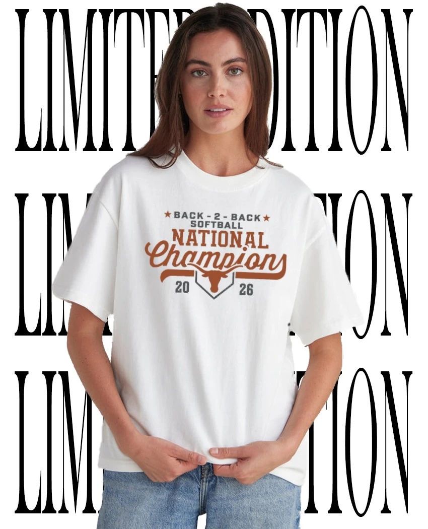 Texas Longhorns 2026 Softball Back 2 Back National Champs shirt Unisex T-shirt, Sweatshirt, Hoodie, Long Sleeve Tee - T-Shirt, Sweatshirt, Hoodie