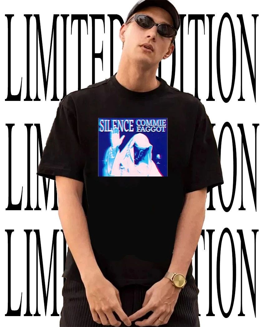 Silence Commie Faggot shirt Unisex T-shirt, Sweatshirt, Hoodie, Long Sleeve Tee - T-Shirt, Sweatshirt, Hoodie