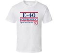 E-40 For President Captain Save A Hoe Since 1993 Music Fan T Shirt Unisex T-shirt, Sweatshirt, Hoodie, Long Sleeve Tee - T-Shirt, Sweatshirt, Hoodie