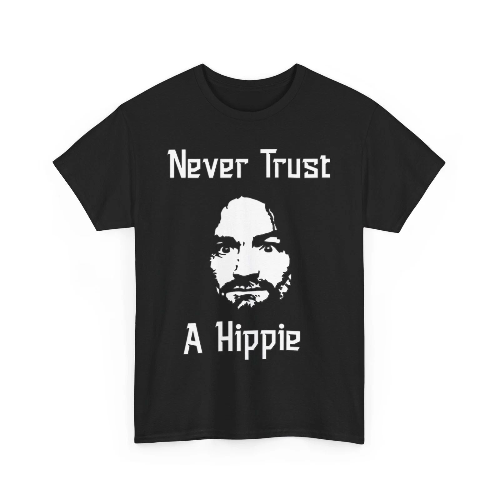 Never Trust A Hippie - Unisex Heavy Cotton Tee Unisex T-shirt, Sweatshirt, Hoodie, Long Sleeve Tee - T-Shirt, Sweatshirt, Hoodie