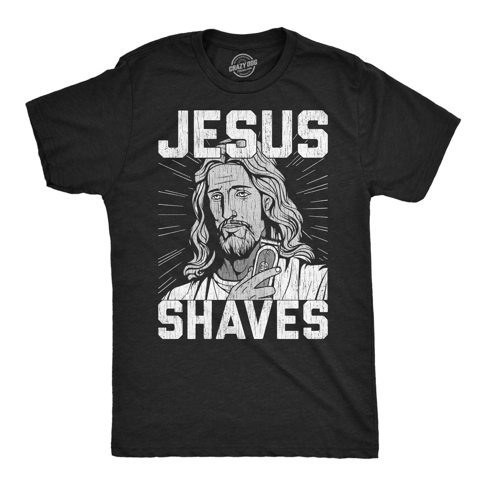Mens Funny T Shirts Jesus Shaves Sarcastic Religious Joke Graphic Novelty Tee Unisex T-shirt, Sweatshirt, Hoodie, Long Sleeve Tee - T-Shirt, Sweatshirt, Hoodie