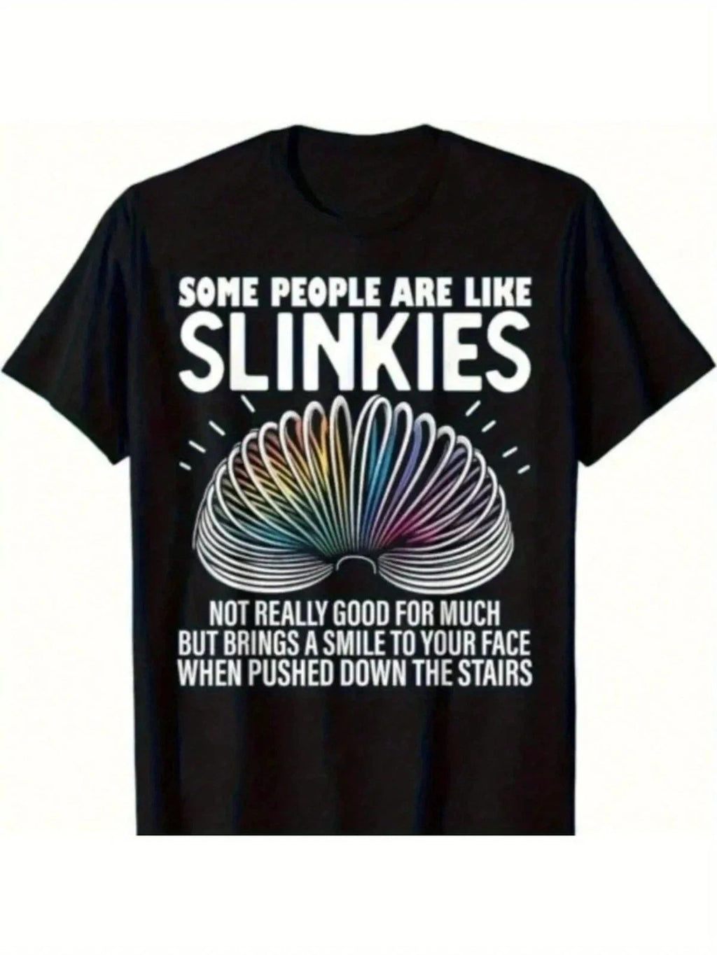 Some People Are Like Slinkies Funny Sarcastic Mens Graphic Gift Unisex T-Shirt Unisex T-shirt, Sweatshirt, Hoodie, Long Sleeve Tee - T-Shirt, Sweatshirt, Hoodie