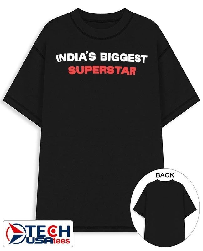 Indias Biggest Superstar shirt Unisex T-shirt, Sweatshirt, Hoodie, Long Sleeve Tee - T-Shirt, Sweatshirt, Hoodie