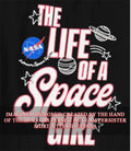 The life of space girl NASA shirt Unisex T-shirt, Sweatshirt, Hoodie, Long Sleeve Tee - T-Shirt, Sweatshirt, Hoodie