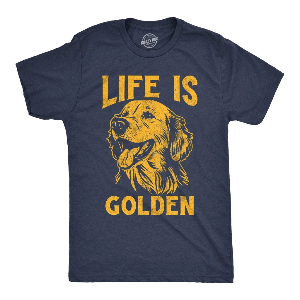 Mens Funny T Shirts Life Is Golden Sarcastic Puppy Graphic Novelty Tee for Men Unisex T-shirt, Sweatshirt, Hoodie, Long Sleeve Tee - T-Shirt, Sweatshirt, Hoodie