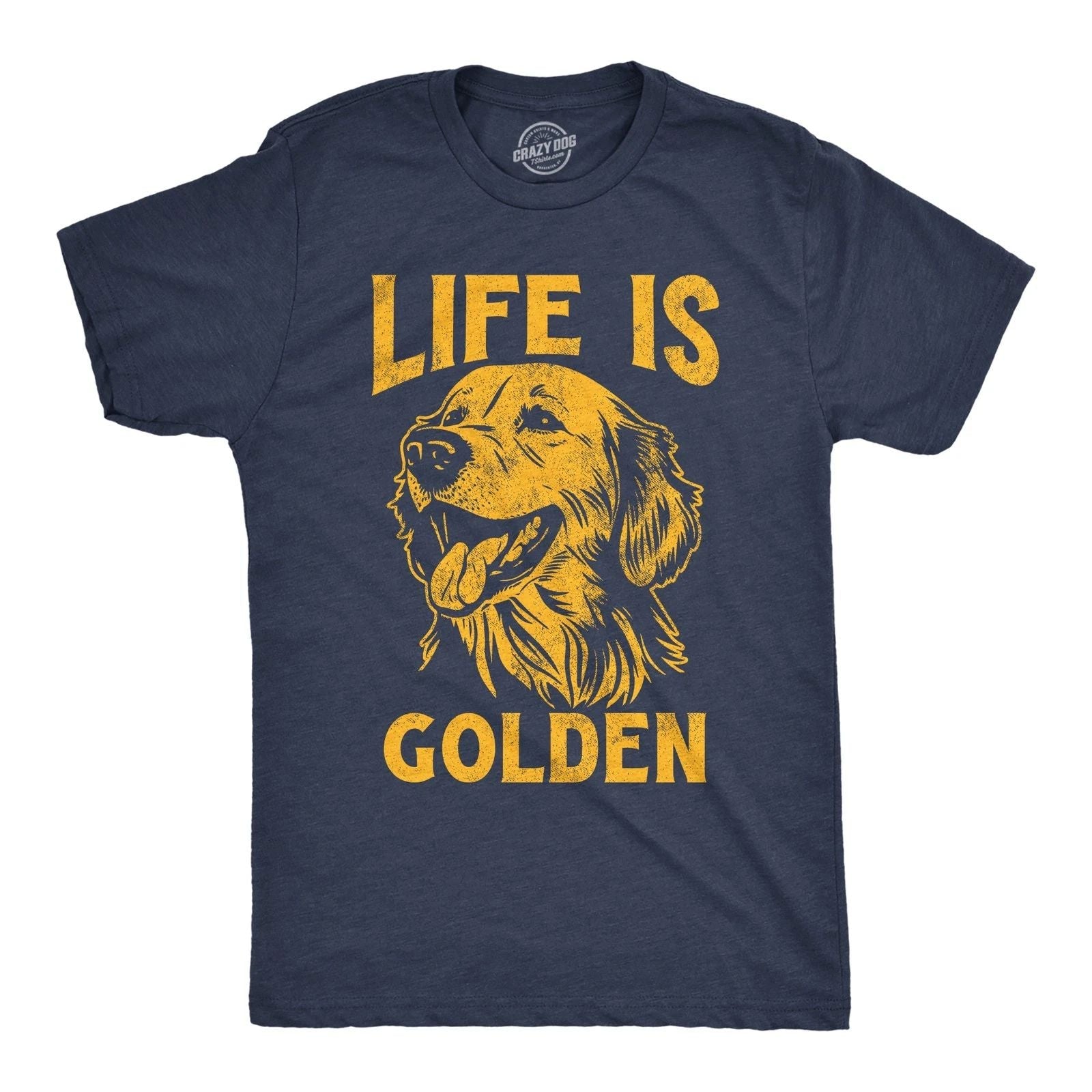 Mens Funny T Shirts Life Is Golden Sarcastic Puppy Graphic Novelty Tee for Men Unisex T-shirt, Sweatshirt, Hoodie, Long Sleeve Tee - T-Shirt, Sweatshirt, Hoodie