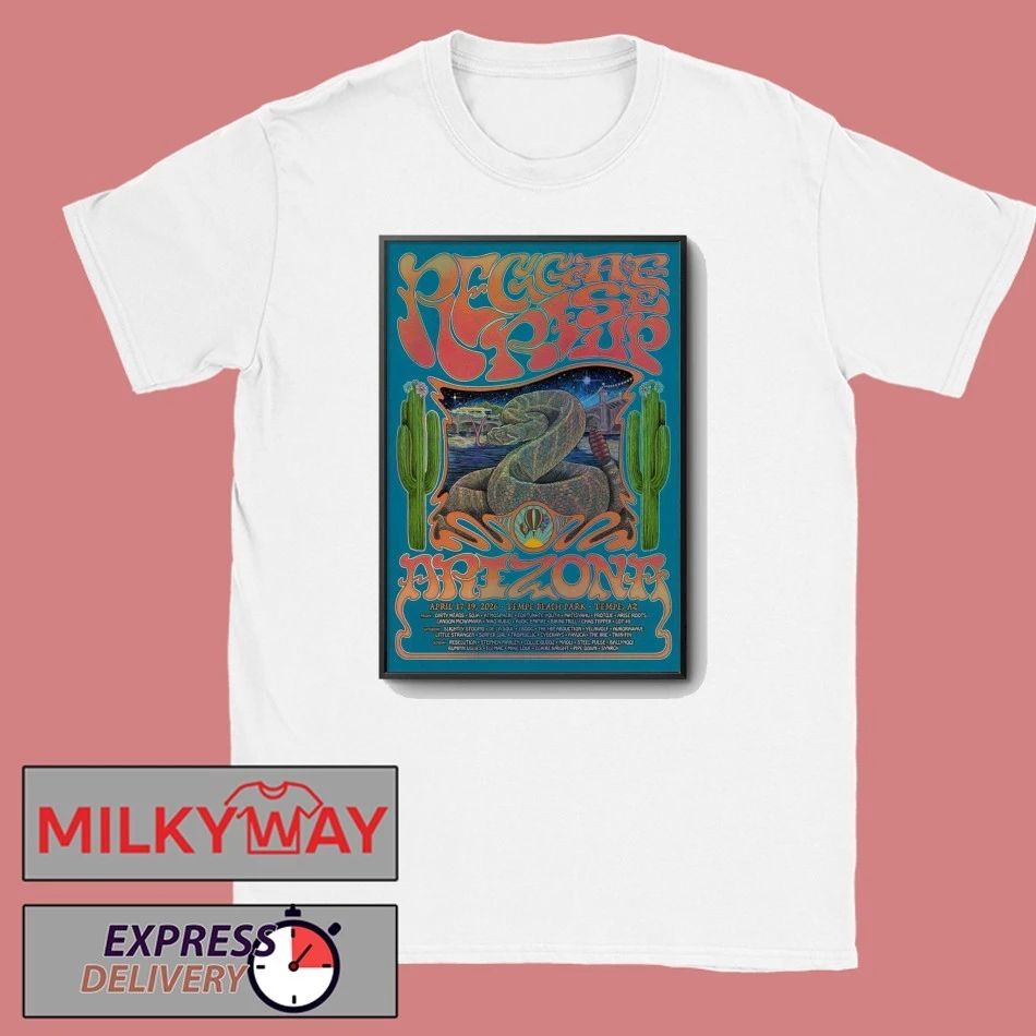 Reggae Rise Up Arizona Festival In Tempe AZ On Apr 17-19 2026 Poster shirt Unisex T-shirt, Sweatshirt, Hoodie, Long Sleeve Tee - T-Shirt, Sweatshirt, Hoodie