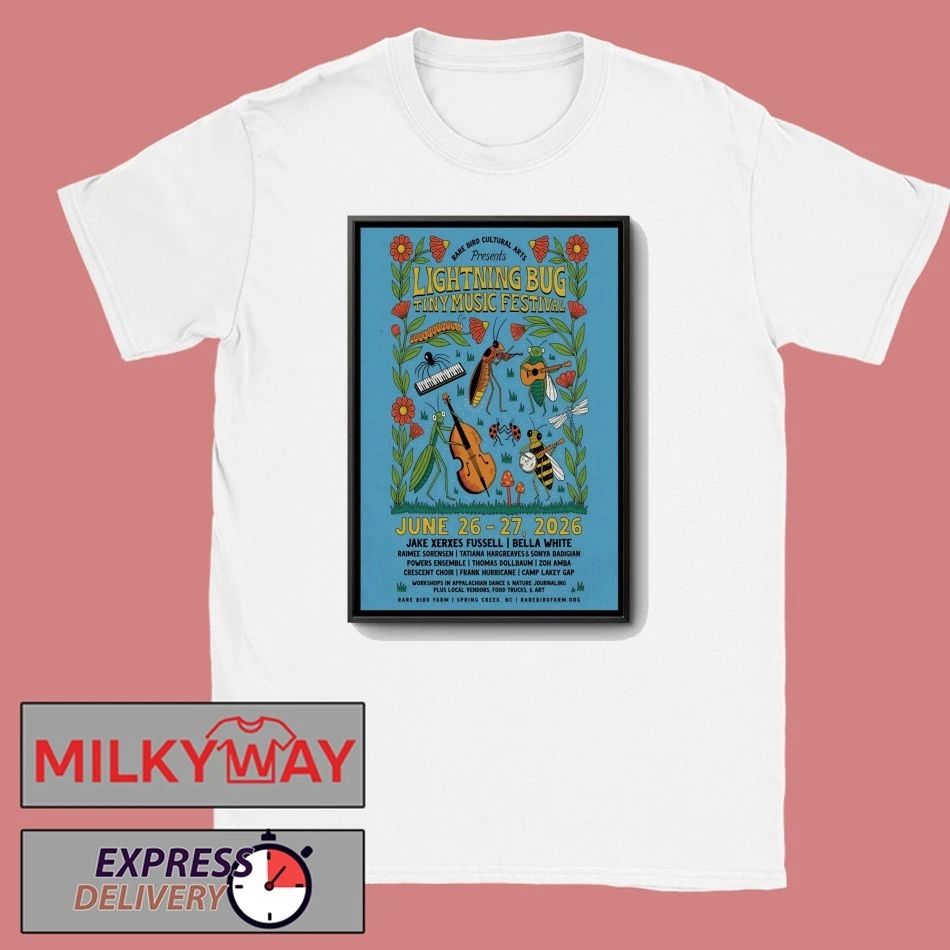 Lightning Bug Tiny Music Festival Spring Creek, NC 6 26-6 27 2026 Poster shirt Unisex T-shirt, Sweatshirt, Hoodie, Long Sleeve Tee - T-Shirt, Sweatshirt, Hoodie