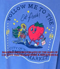 Follow me to the city of Tuscaloosa Famers Market Strawberry shirt Unisex T-shirt, Sweatshirt, Hoodie, Long Sleeve Tee - T-Shirt, Sweatshirt, Hoodie