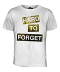 HARD TO FORGET MENS FASHION SLOGAN T-SHIRT TOP SWAG HIPSTER SHORT SLEEVE TRENDY Unisex T-shirt, Sweatshirt, Hoodie, Long Sleeve Tee - T-Shirt, Sweatshirt, Hoodie