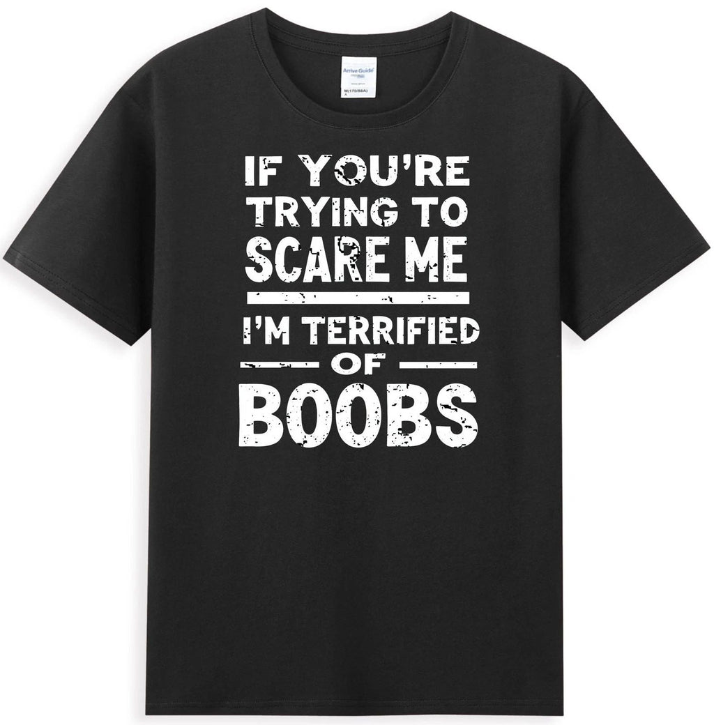 If You're Trying To Scare Me I'm Terrified Of Boobs Vintage Men's T-Shirt Unisex T-shirt, Sweatshirt, Hoodie, Long Sleeve Tee - T-Shirt, Sweatshirt, Hoodie