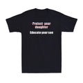 Protect Your Daughter Educate Your Son Feminist Human Rights Gift T-Shirt Tee Unisex T-shirt, Sweatshirt, Hoodie, Long Sleeve Tee - T-Shirt, Sweatshirt, Hoodie