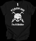 Flash Me I'm A Welder Funny Welding T-Shirt Skull Cross Torches Gift for Men Unisex T-shirt, Sweatshirt, Hoodie, Long Sleeve Tee - T-Shirt, Sweatshirt, Hoodie