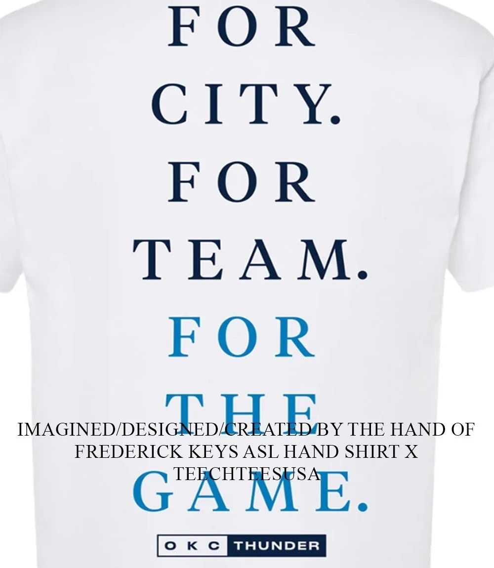 For City For Team For The Game OKC Thunder Basketball 2026 Playoffs shirt Unisex T-shirt, Sweatshirt, Hoodie, Long Sleeve Tee - T-Shirt, Sweatshirt, Hoodie