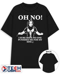 Oh no I sure hope no one punishes me for my sins shirt Unisex T-shirt, Sweatshirt, Hoodie, Long Sleeve Tee - T-Shirt, Sweatshirt, Hoodie