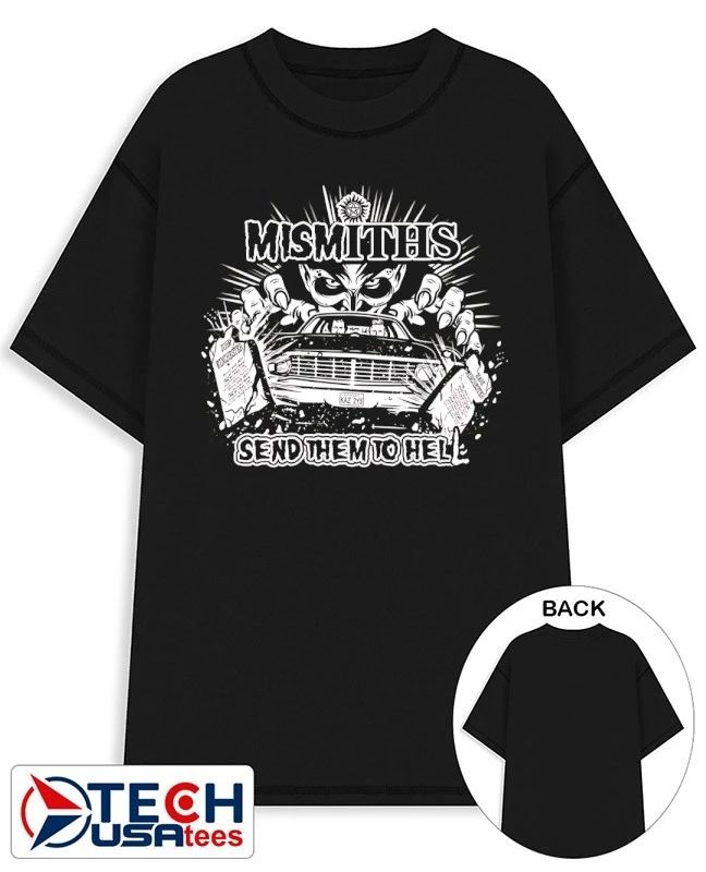 Mismiths send them to hell shirt Unisex T-shirt, Sweatshirt, Hoodie, Long Sleeve Tee - T-Shirt, Sweatshirt, Hoodie