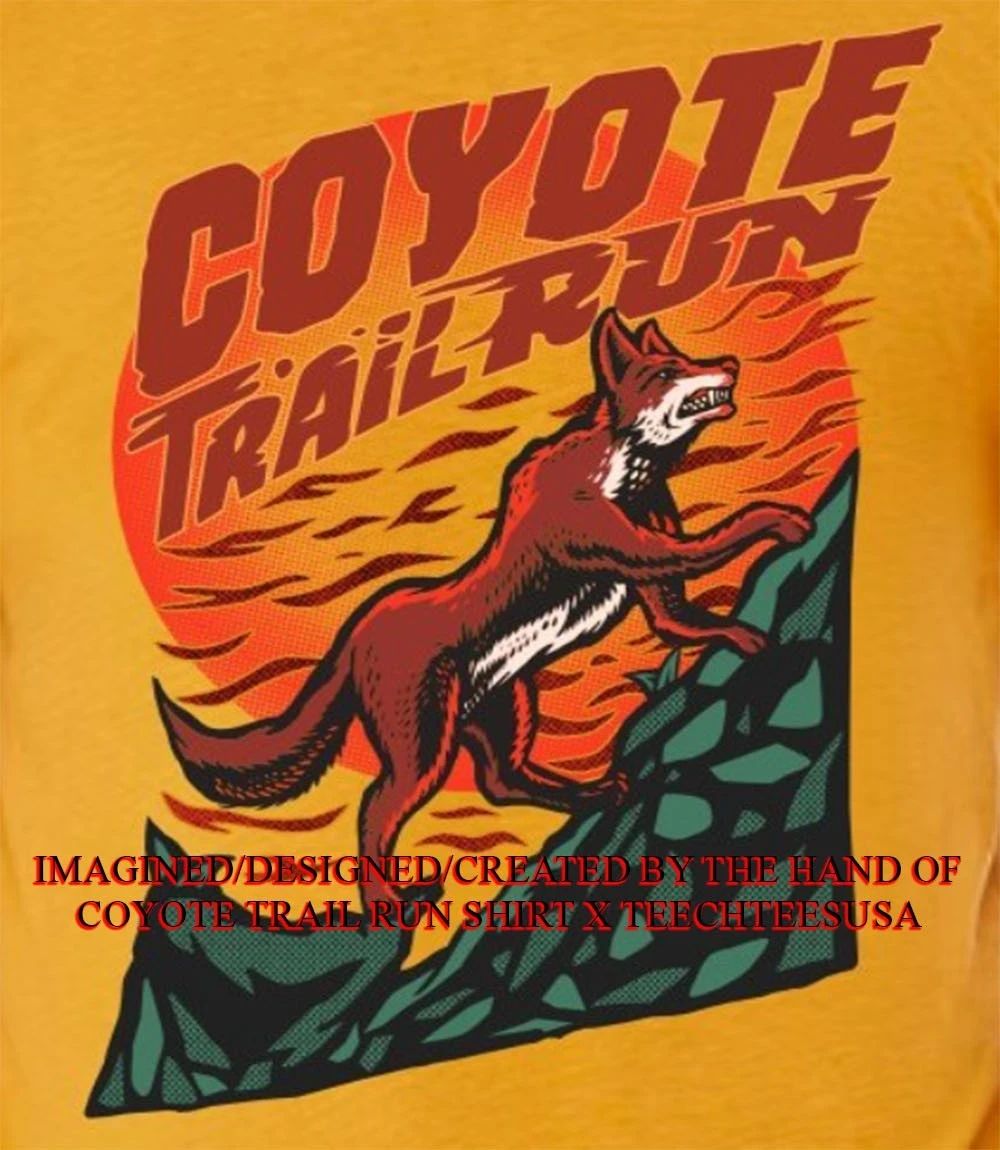 Coyote Trail Run shirt Unisex T-shirt, Sweatshirt, Hoodie, Long Sleeve Tee - T-Shirt, Sweatshirt, Hoodie