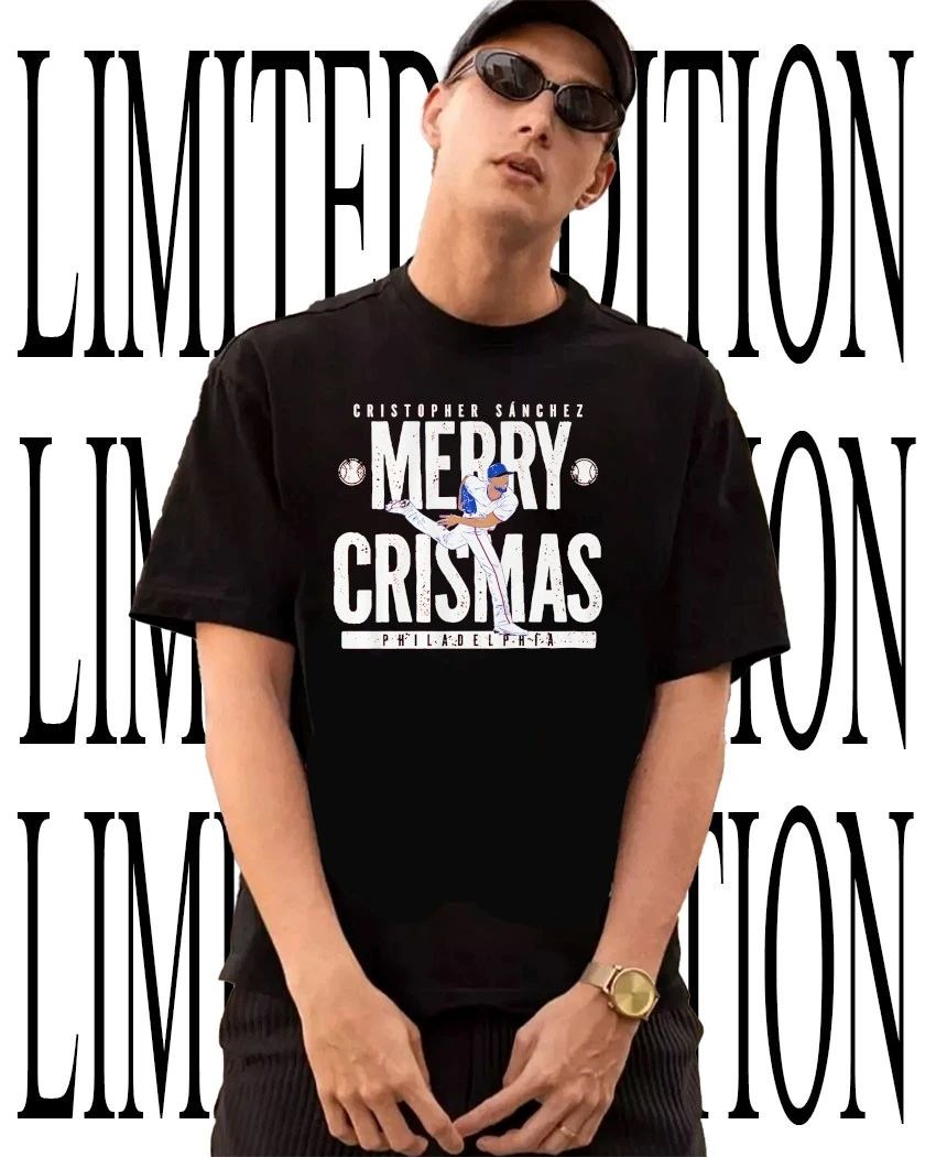 Cristopher Sanchez Merry Crismas Philadelphia Phillies shirt Unisex T-shirt, Sweatshirt, Hoodie, Long Sleeve Tee - T-Shirt, Sweatshirt, Hoodie