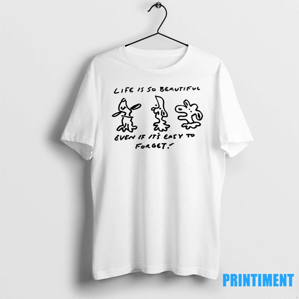 Dogs Sketch Life Is So Beautifull Even If Its Easy To Forget Tshirts Sweater Unisex T-shirt, Sweatshirt, Hoodie, Long Sleeve Tee - T-Shirt, Sweatshirt, Hoodie