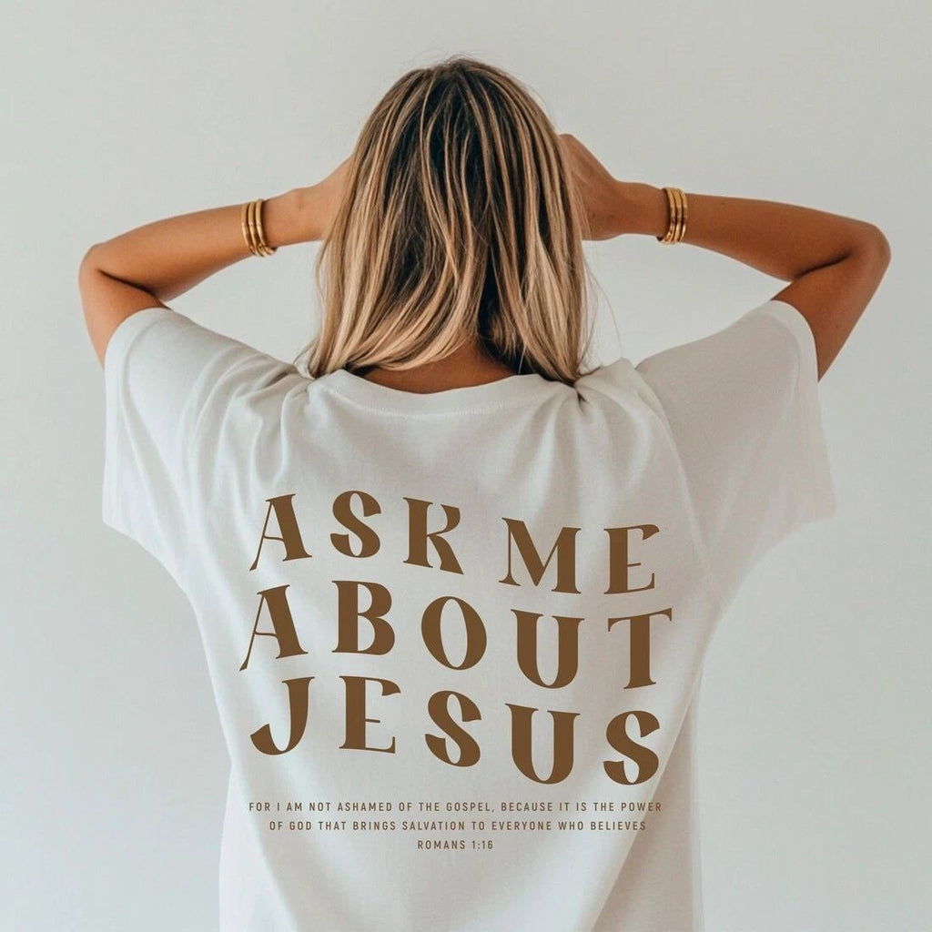 Ask Me About Jesus Shirt, Christian Shirt, Christian Clothing, Evangelism shirt Unisex T-shirt, Sweatshirt, Hoodie, Long Sleeve Tee - T-Shirt, Sweatshirt, Hoodie