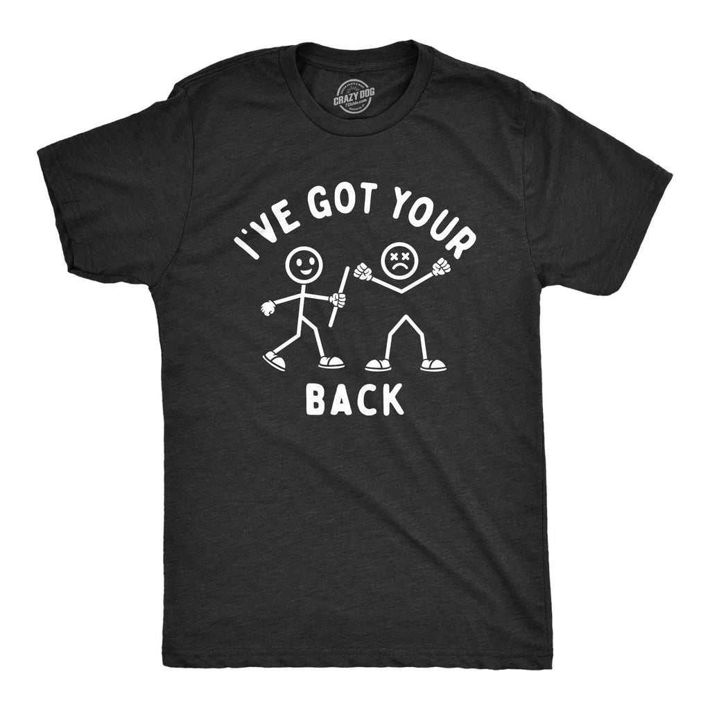Mens Ive Got Your Back T Shirt Funny Stick Figure Support Joke Tee for Guys Unisex T-shirt, Sweatshirt, Hoodie, Long Sleeve Tee - T-Shirt, Sweatshirt, Hoodie