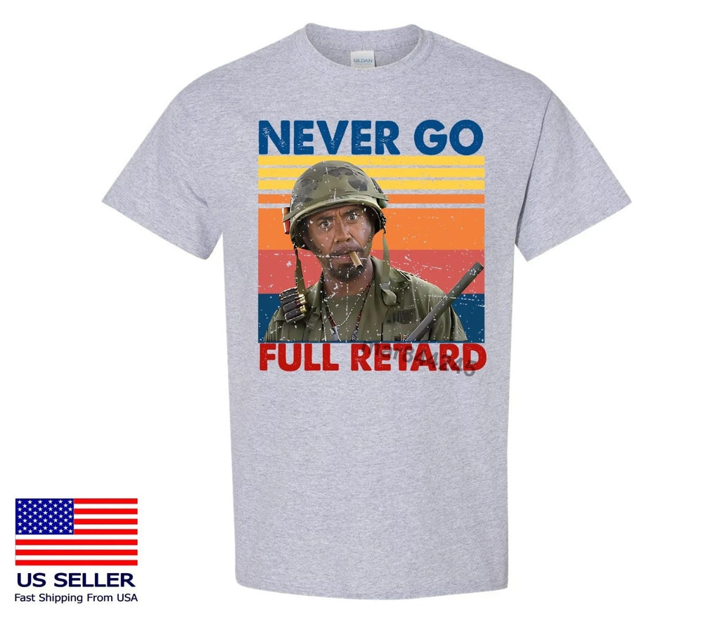 2025 Tropic Thunder Funny Meme T-Shirt, Never Go Full Vintage Shirt Unisex T-shirt, Sweatshirt, Hoodie, Long Sleeve Tee - T-Shirt, Sweatshirt, Hoodie