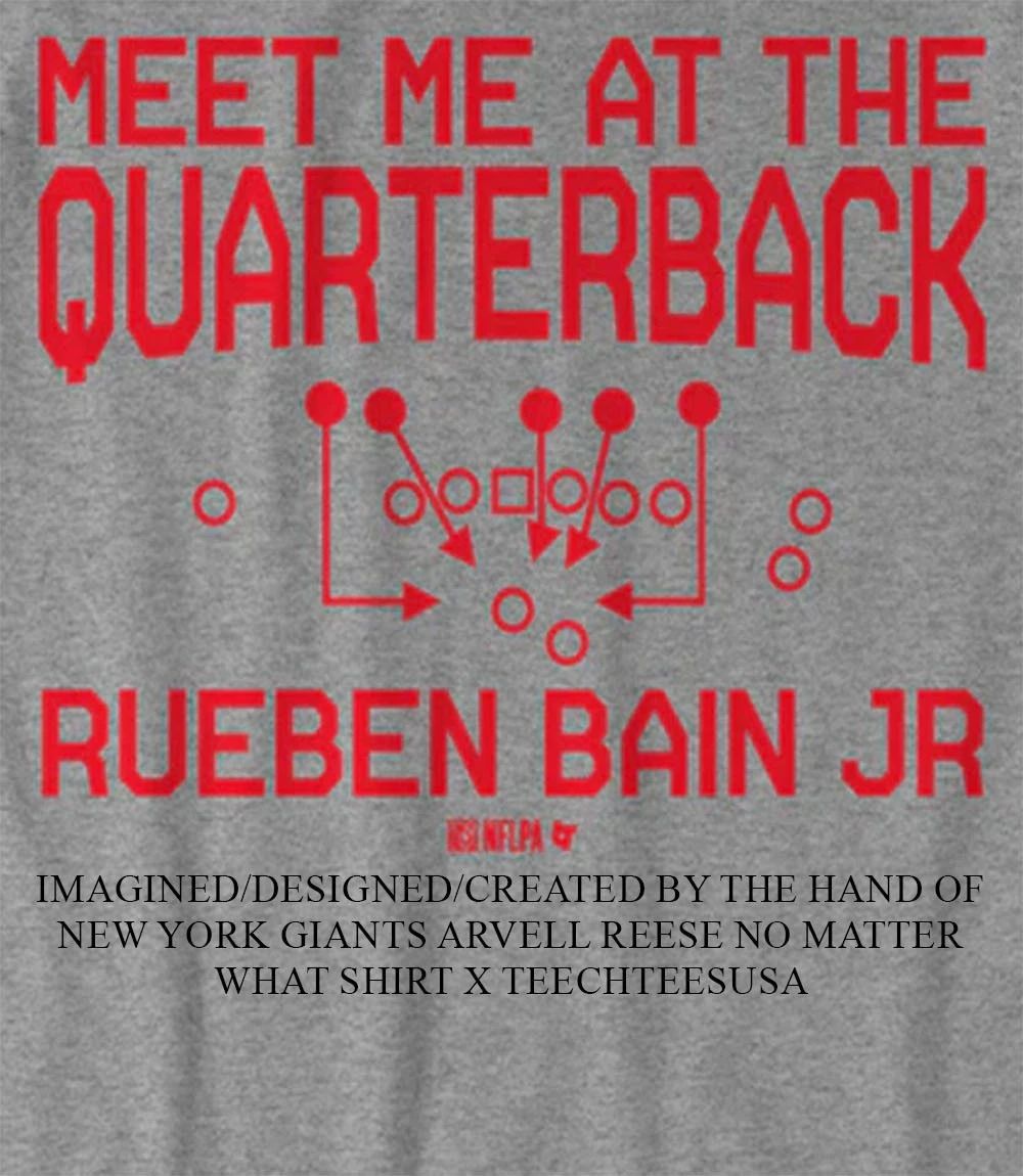 Meet me at the Quarterback Rueben Bain Jr Tampa Bay Buccaneers shirt Unisex T-shirt, Sweatshirt, Hoodie, Long Sleeve Tee - T-Shirt, Sweatshirt, Hoodie