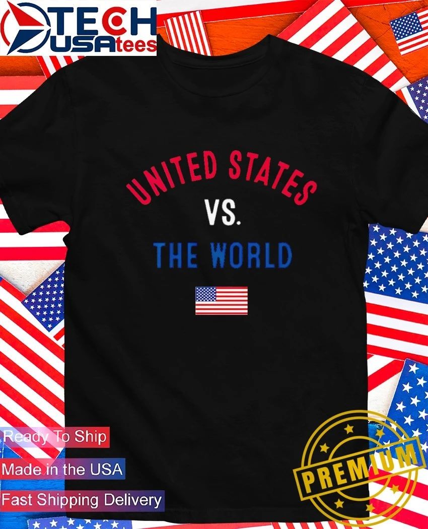 United States vs. The World flag shirt Unisex T-shirt, Sweatshirt, Hoodie, Long Sleeve Tee - T-Shirt, Sweatshirt, Hoodie