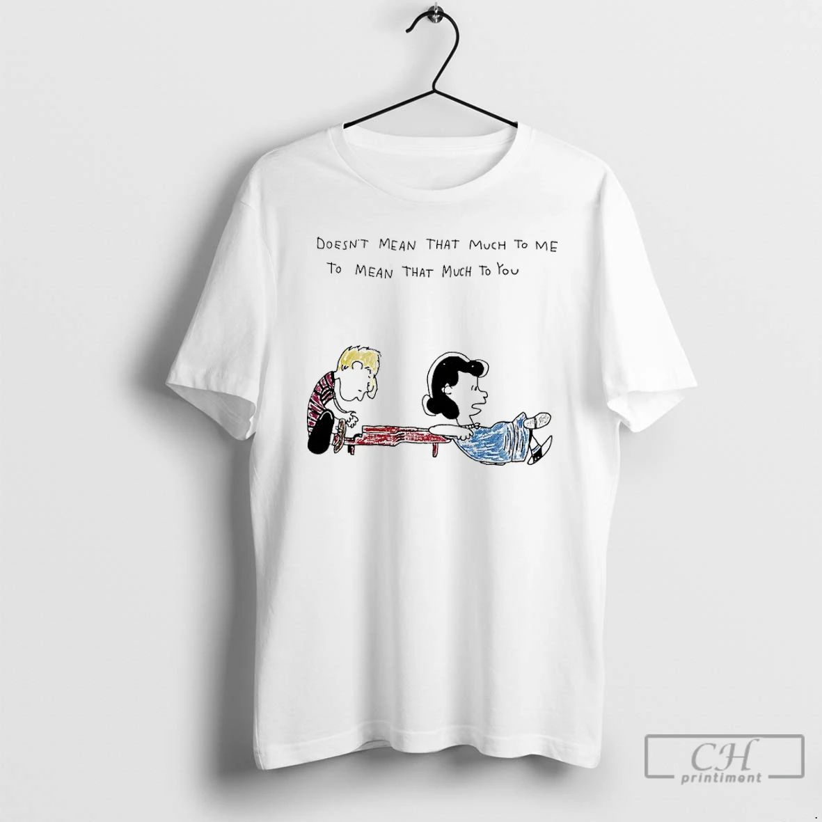 Classic Lucy Van Pelt And Schroeder Doesnt Mean That Much To Me To Mean That Unisex T-shirt, Sweatshirt, Hoodie, Long Sleeve Tee - T-Shirt, Sweatshirt, Hoodie