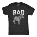 Mens Bad as T Shirt Funny Donkey Jackass Sarcastic Graphic Novelty Tee Unisex T-shirt, Sweatshirt, Hoodie, Long Sleeve Tee - T-Shirt, Sweatshirt, Hoodie