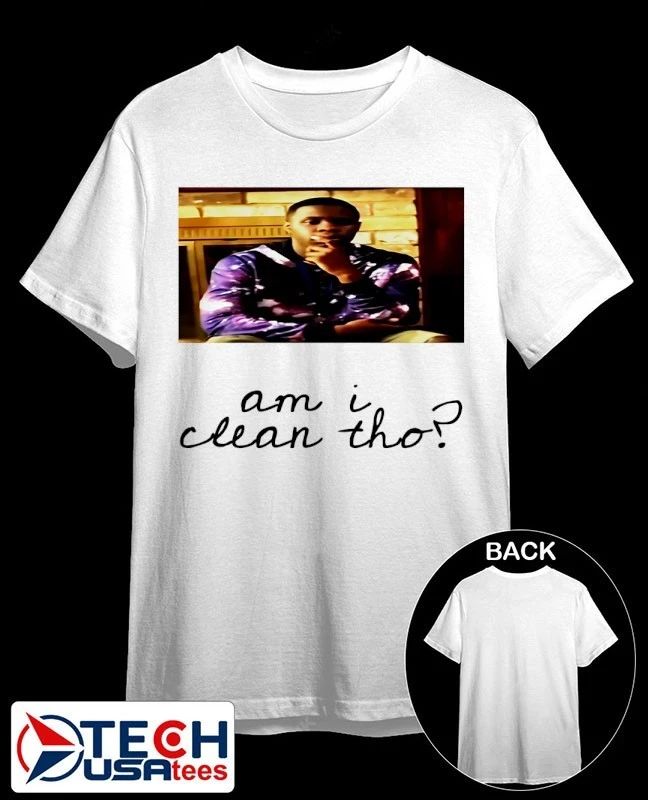 Galaxlee am I clean tho shirt Unisex T-shirt, Sweatshirt, Hoodie, Long Sleeve Tee - T-Shirt, Sweatshirt, Hoodie