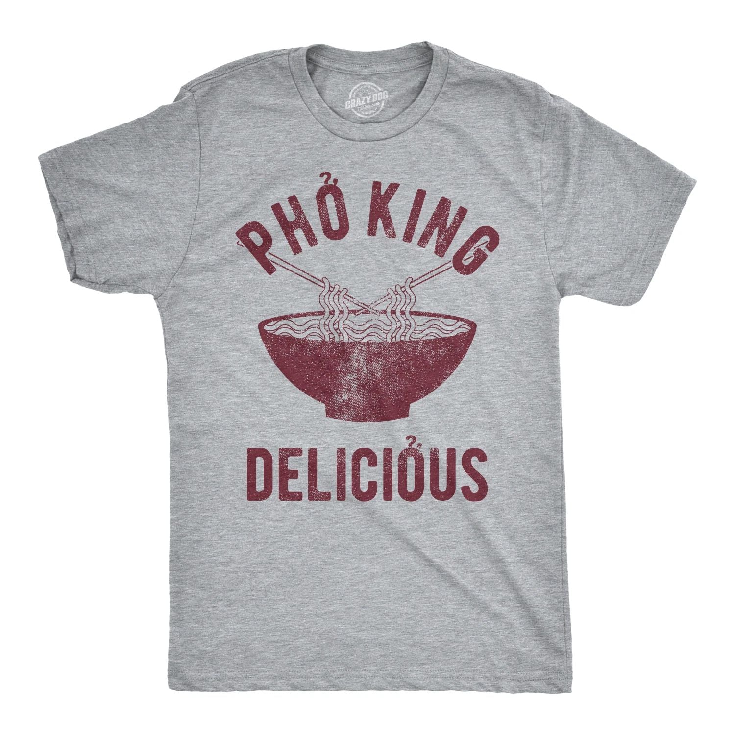 Mens Pho King Delicious T shirt Funny Sarcastic Saying Tee Adult Humor Nerdy Unisex T-shirt, Sweatshirt, Hoodie, Long Sleeve Tee - T-Shirt, Sweatshirt, Hoodie