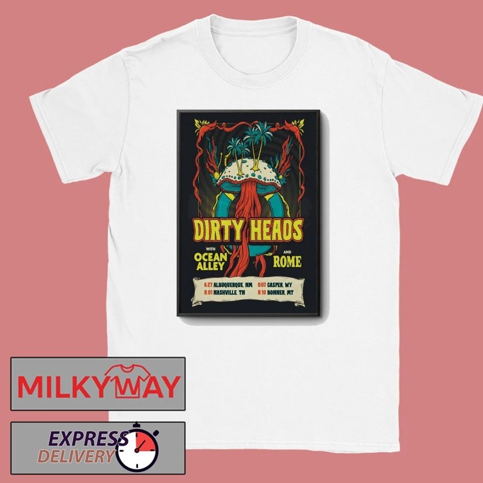 Dirty Heads So Glad You Made It Tour 26 Poster shirt Unisex T-shirt, Sweatshirt, Hoodie, Long Sleeve Tee - T-Shirt, Sweatshirt, Hoodie