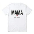 MAMA Est. 2024 T-Shirt - New Mom Gift, First Time Mom Shirt, Mother's Day Gift Unisex T-shirt, Sweatshirt, Hoodie, Long Sleeve Tee - T-Shirt, Sweatshirt, Hoodie