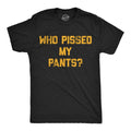 Mens Funny T Shirts Who Pissed My Pants Sarcastic Drinking Partying Tee for Men Unisex T-shirt, Sweatshirt, Hoodie, Long Sleeve Tee - T-Shirt, Sweatshirt, Hoodie