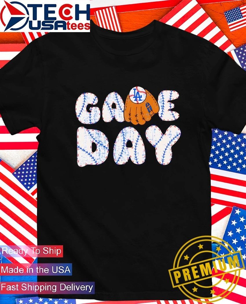 Game Day Los Angeles Dodgers Baseball MLB glove shirt Unisex T-shirt, Sweatshirt, Hoodie, Long Sleeve Tee - T-Shirt, Sweatshirt, Hoodie
