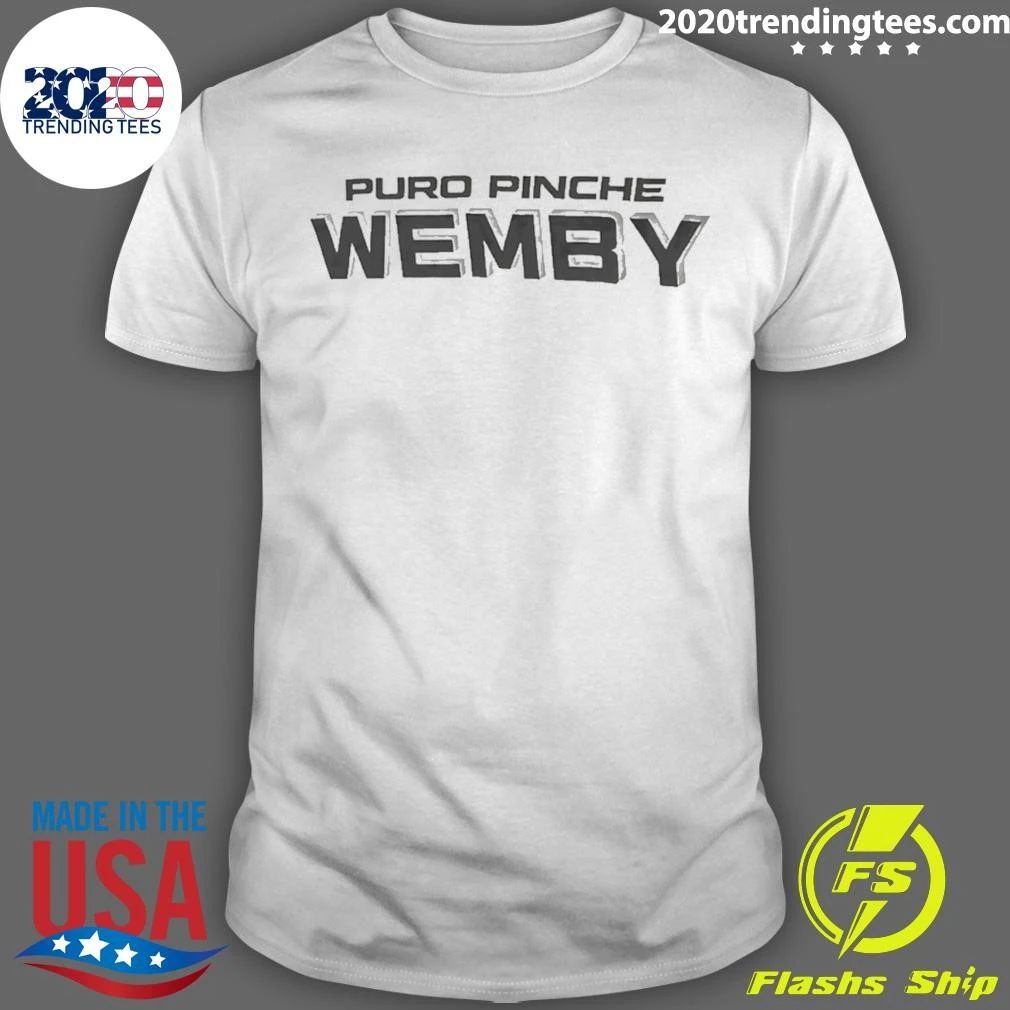Puro Pinche Wemby Shirt Unisex T-shirt, Sweatshirt, Hoodie, Long Sleeve Tee - T-Shirt, Sweatshirt, Hoodie