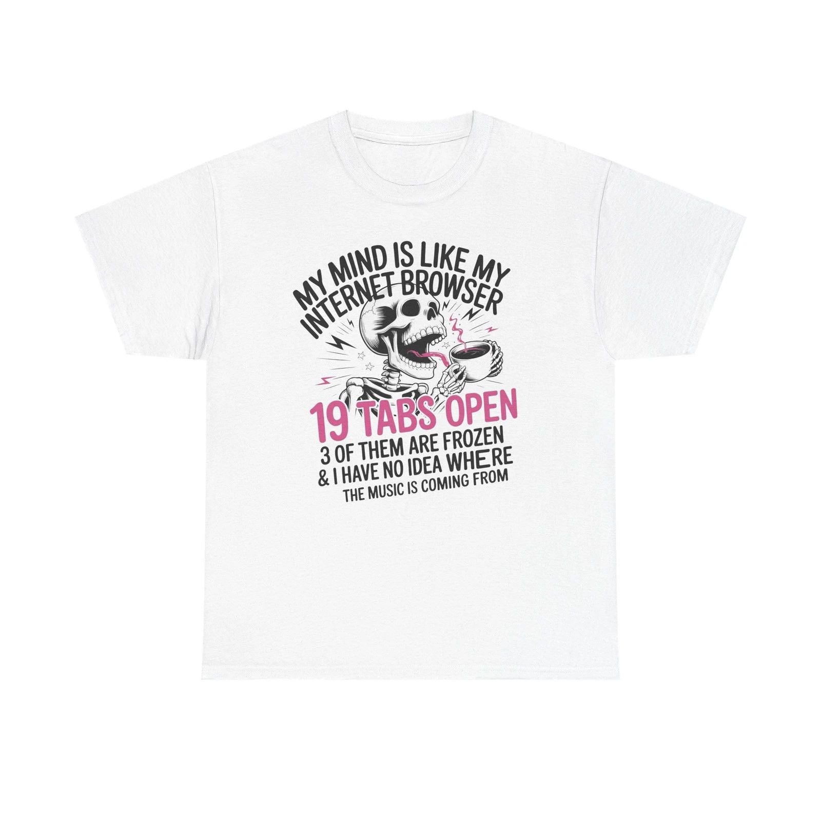 19 Tabs Open T-Shirt | Funny Internet Browser Graphic Tee Unisex T-shirt, Sweatshirt, Hoodie, Long Sleeve Tee - T-Shirt, Sweatshirt, Hoodie