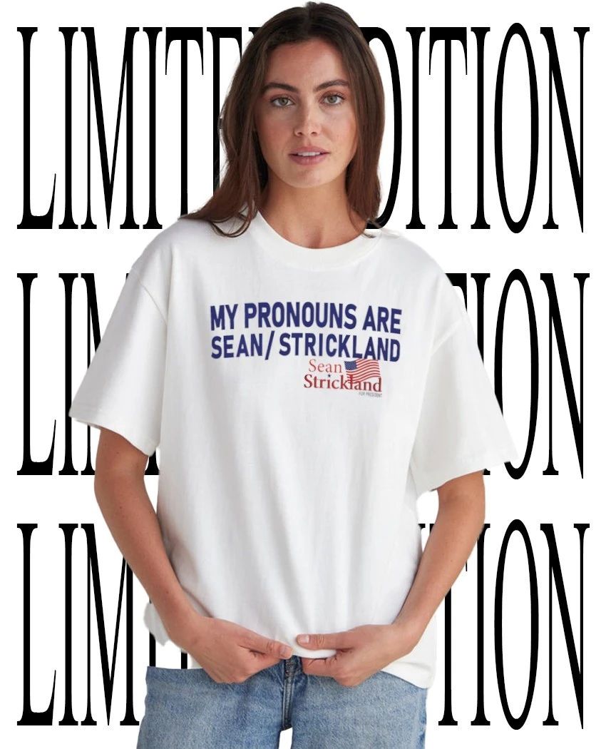 My pronouns are Sean Strickland shirt Unisex T-shirt, Sweatshirt, Hoodie, Long Sleeve Tee - T-Shirt, Sweatshirt, Hoodie