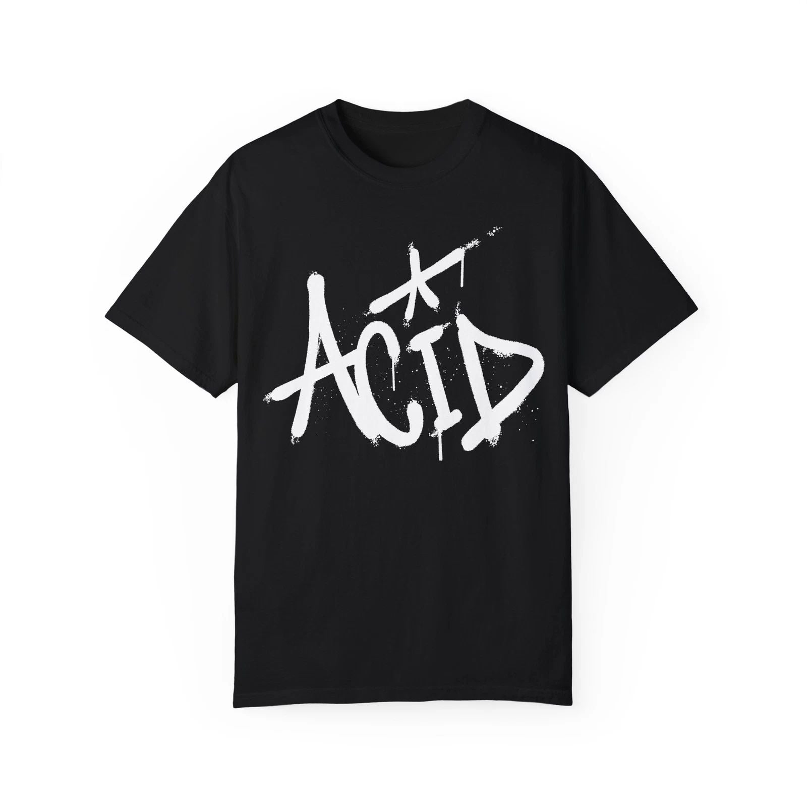 Acid Urban Graffiti Art Style Quote :: Unisex Garment-Dyed T-shirt Unisex T-shirt, Sweatshirt, Hoodie, Long Sleeve Tee - T-Shirt, Sweatshirt, Hoodie