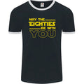 May the 80s Eighties Be With You  Sci-Fi Mens Ringer T-Shirt FotL Unisex T-shirt, Sweatshirt, Hoodie, Long Sleeve Tee - T-Shirt, Sweatshirt, Hoodie