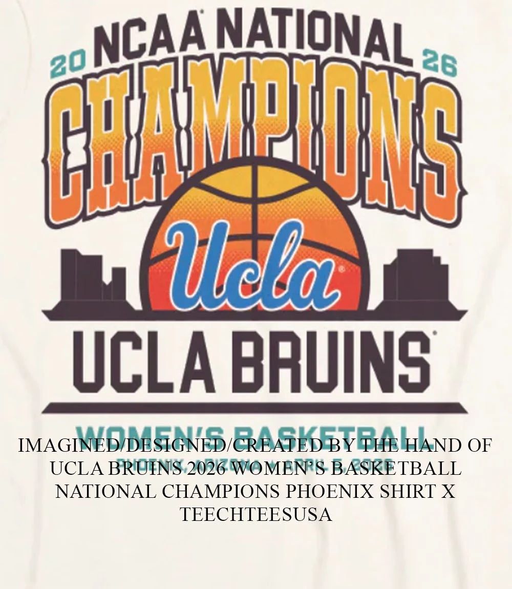 UCLA Bruins 2026 Womens Basketball National Champions Phoenix shirt Unisex T-shirt, Sweatshirt, Hoodie, Long Sleeve Tee - T-Shirt, Sweatshirt, Hoodie