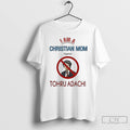 Classic I Am A Christian Mom Against Tohru Adachi T Shirts Unisex T-shirt, Sweatshirt, Hoodie, Long Sleeve Tee - T-Shirt, Sweatshirt, Hoodie